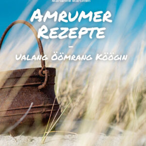 Amrumer Rezepte - Ualang Öömrang Köögin